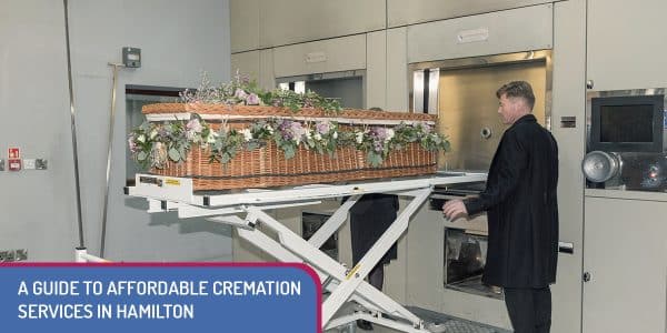 A Guide to Affordable Cremation Services in Hamilton